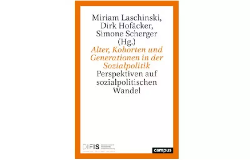 Cover des Buchs „Alter, Kohorten und Generationen in der Sozialpolitik. Perspektiven auf sozialpolitischen Wandel“
