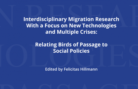 Buchcover des Buches "Interdisciplinary Migration Research with a Focus on New Technologies and Multiple Crises: Relating Birds of Passage to Social Policie", edited by Felicitas Hillmann