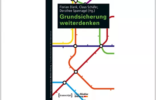 Das Buchcover mit dem Titel „Grundsicherung weiterdenken“, herausgegeben von Florian Blank, Claus Schäfer, Dorothee Spannagel auf dem eine U-Bahn Karte zu sehen ist. Das Buchcover mit dem Titel „Grundsicherung weiterdenken“, herausgegeben von Florian Blank, Claus Schäfer, Dorothee Spannagel auf dem eine U-Bahn Karte zu sehen ist.